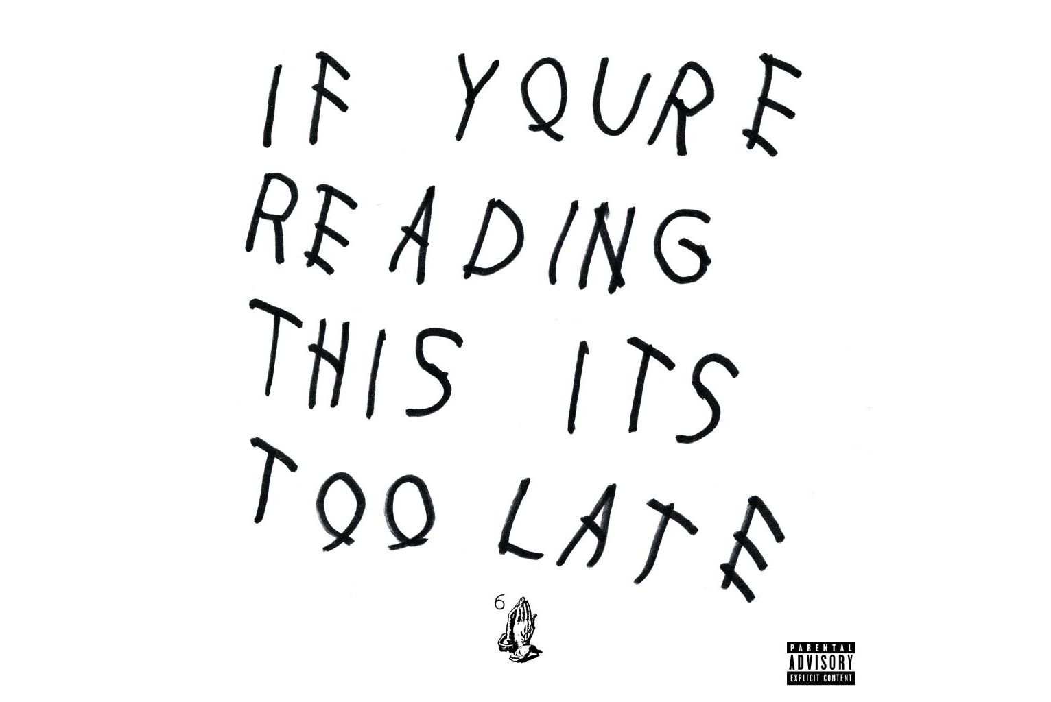 drake-if-you-re-reading-this-it-s-too-late