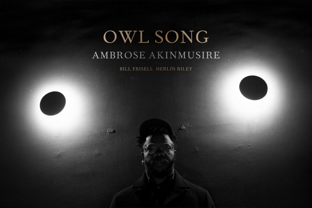 Ambrose Akinmusire, Bill Frisell and Herlin Riley – Owl Song Ambrose Akinmusire, Bill Frisell and Herlin Riley – Owl Song