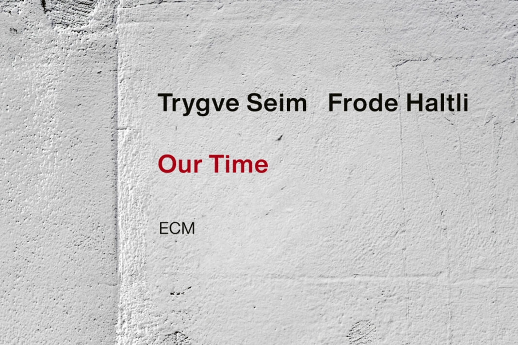 Trygve Seim & Frode Haltli – Our Time Trygve Seim & Frode Haltli – Our Time